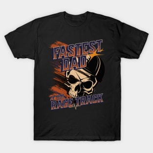 Fastest Dad at the Race Track Racing Skull T-Shirt